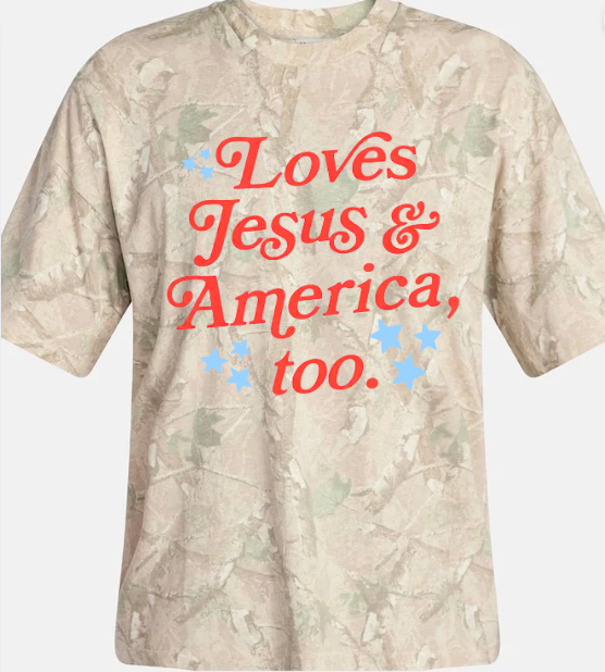 Loves Jesus & America, Too