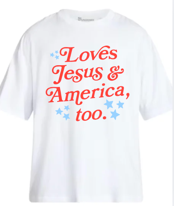 Loves Jesus & America, Too